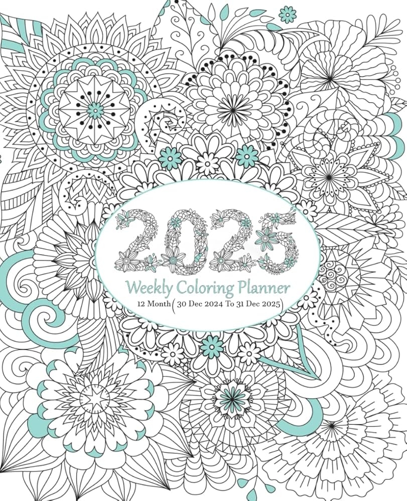 Amazon 2025 Weekly Coloring Planner 12 Month 30 Dec 2024 To 31 Dec 2025 With Federal Holidays And Observances With A Relaxing Coloring Pages 9798323711642 ART CH Fatine Books Amazon 2025 Weekly Coloring Planner 12 Month 30 Dec 2024 To 31 Dec 2025 With Federal Holidays And Observances With A Relaxing Coloring Pages 9798323711642 ART CH Fatine Books