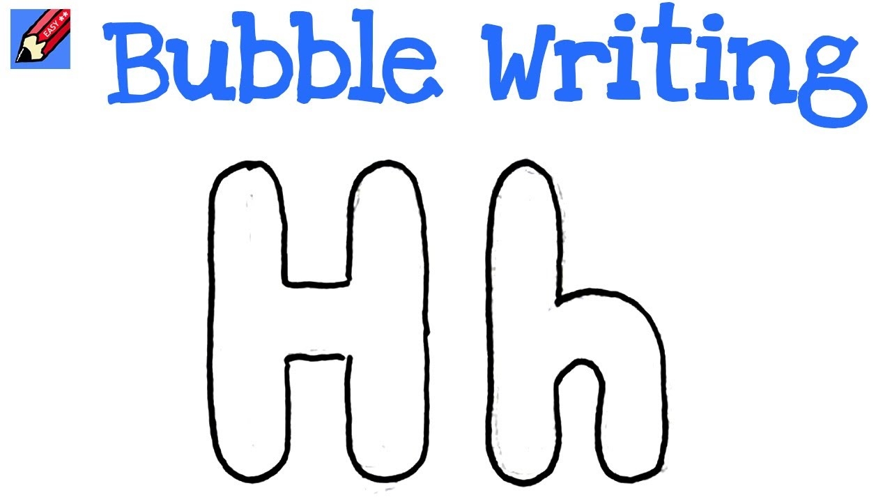 How To Draw Bubble Writing Real Easy Letter H YouTube