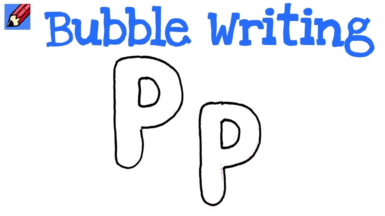 How To Draw Bubble Writing Real Easy Letter P YouTube